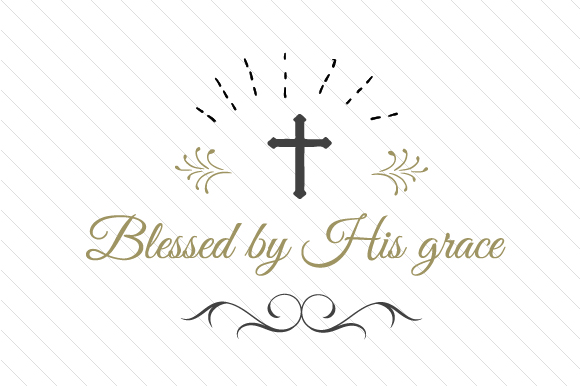Blessed by His Grace: A Practical Framework for Intentional Work and Life
