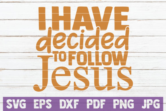 I Have Decided to Follow Jesus: A Life-Changing Commitment