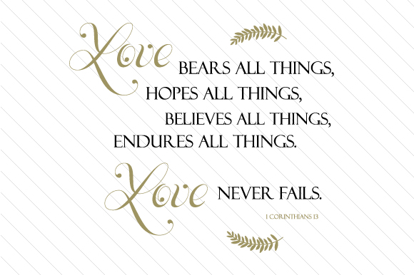 Love Bears All Things, Believes All Things, Hopes All Things, Endures All Things: A Practical Framework for Resilience and Long-Term Success