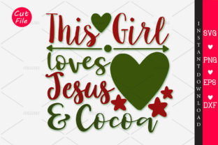 This Girl Loves Jesus & Cocoa SVG: Faith-Filled Designs