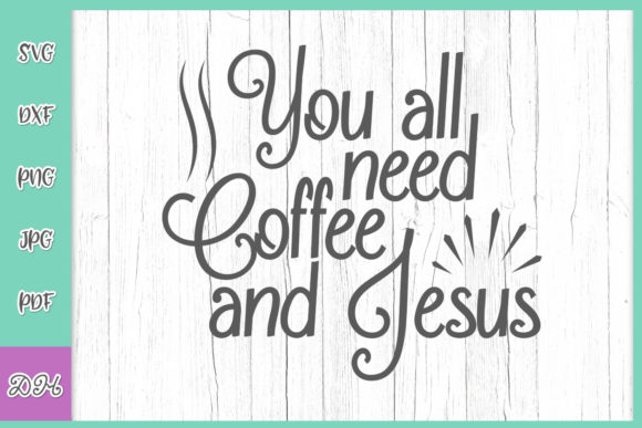 You All Need Coffee and Jesus